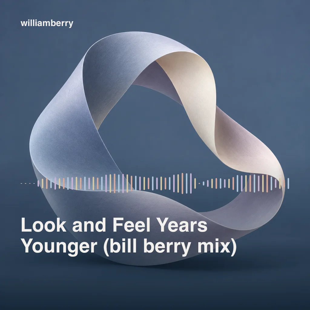 Look and Feel Years Younger (bill berry mix)